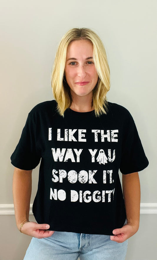 I Like The Way You Spook It Tee