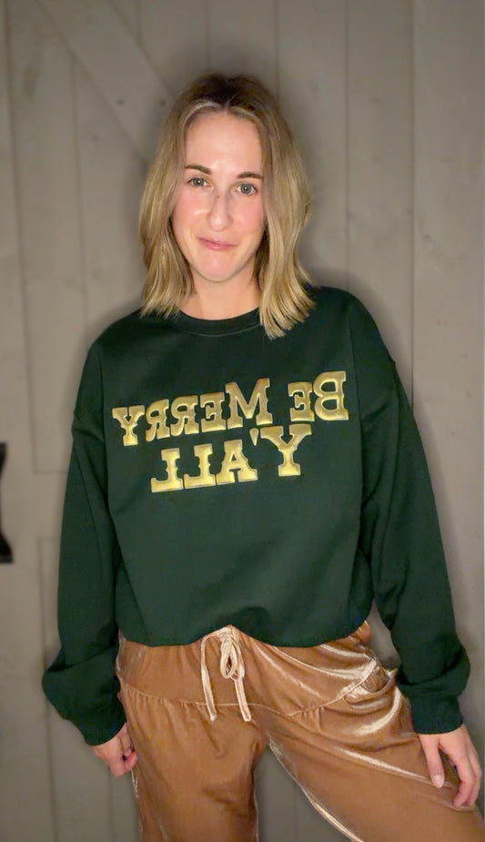 Be Merry Ya'll sweatshirt